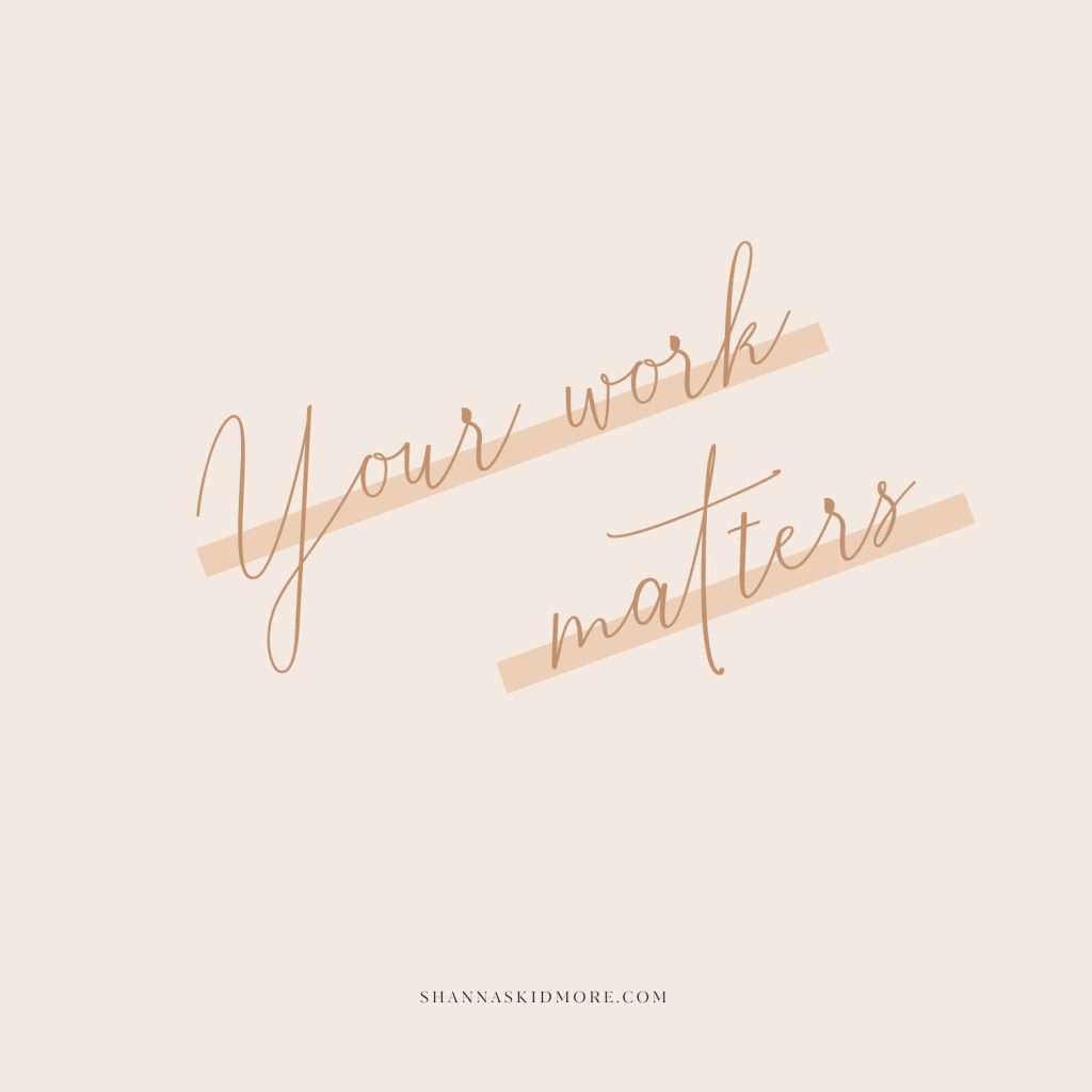 Your Work Matters