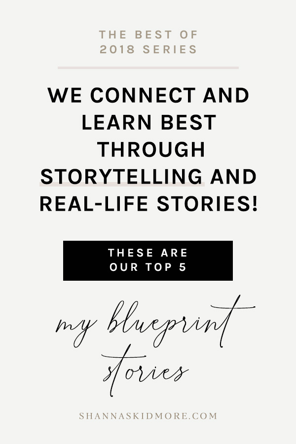 The Best Of My Blueprint Story 2018 | My Blueprint Story features real-life, real-results, from real people! From first in business to fifteenth, from solopreneur to small team, and representing every industry. These stories are bound to make you laugh, cry, nod your head “yes” and hopefully leave you encouraged on your own journey! | Shanna Skidmore #theblueprintmodel #myblueprintstory