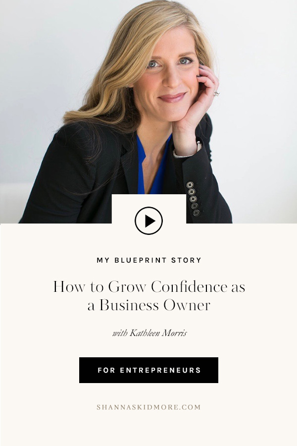 How to grow confidence as a business owner. | Shanna Skidmore #myblueprintstory