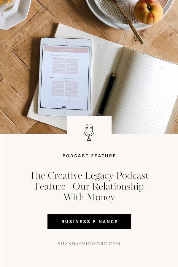 The Creative Legacy Podcast Feature | Our Relationship With Money - Understanding your money mindset in order to achieve your dreams! | Shanna Skidmore #money #entrepreneur