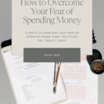 Photo of family budget worksheets with caption "How to Overcome Your Fear of Spending Money"