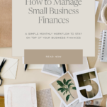 Photo of desk scene with caption: How to Manage Small Business Finances