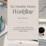 Photo of desk and coffee with caption: My Monthly Money Workflow How to Manage Small Business Finances