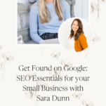 Sara Dunn: Get Found on Google — SEO Essentials for Your Small Business