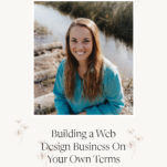 Photo of Corine Pettit with Caption: Building a Web Design Business on Your Own Terms