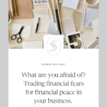 Gray Background with Caption: What are you afraid of? Trading financial fears for financial peace in your business.