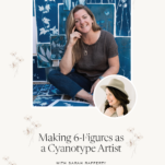 Photo of Sarah Rafferty and Shanna Skidmore with Caption: Making 6-Figures as a Cyanotype Artist