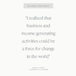Gray Background with Quote for Entrepreneurs: “I realized that business and income-generating activities could be a force for change in the world” Jessica Hotz of Elevate People