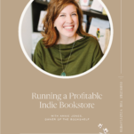 Photo of Annie Jones of The Bookshelf with caption Running a Profitable Indie Bookstore