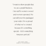 Tan Background with quote “I want to show people that we are a people business. Our staff is women-owned and women-operated. We can tell you who packaged your order. I’m so proud of what we’ve created because it’s something special – & it’s something Amazon can’t do.” - Annie Jones of The Bookshelf