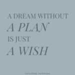 Blue Background with quote “A dream without a plan is just a wish” – Katherine Paterson