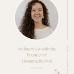 Photo of Katie Guiliano of Hosanna Revival on tan background with caption: An Interview with the Founder of Hosanna Revival