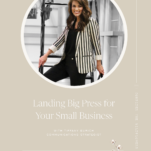Photo of Tiffany Eurich on tan background with caption: Landing Big Press for Your Small Business