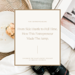 Photo of camera and open book with text overlay caption: From Side Hustle to Full Time. How This Entrepreneur Made the Jump.