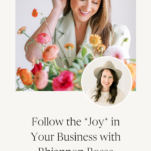 Photo of Rhiannon Bosse with caption: Follow the Joy in Your Business with Rhiannon Bosse