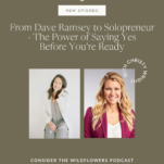 Photo of Shanna Skidmore and Christy Wright with caption: From Dave Ramsey to Solopreneur - The Power of Saying Yes Before You're Ready