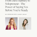 Photo of Shanna Skidmore and Christy Wright with caption: From Dave Ramsey to Solopreneur - The Power of Saying Yes Before You're Ready