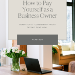 Photo of office with text overlay caption: How to Pay Yourself as a Small Business Owner
