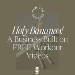 Photo of jump rope with caption "Holy Bananas! A Business Built on FREE Workout Videos an interview with Lindsey Bomgren of Nourish Move Love"