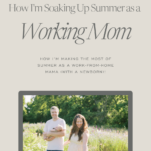 Photo of Shanna Skidmore and family with caption: How I'm Soaking up Summer as a Working Mom