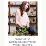 Photo of Shanna Skidmore with caption: Shanna Tells All! Running a Business Without Social Media