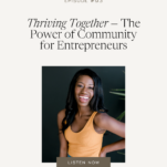 Photo of Akua Konadu with caption: Thriving Together - The Power of Community for Entrepreneurs