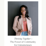 Photo of Akua Konadu with caption: Thriving Together - The Power of Community for Entrepreneurs