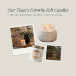 Photo of candles with caption: Our Team's Favorite Fall Candles