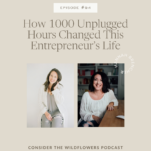 Photo of Shanna Skidmore and Hannah Brencher with caption: How 1000 Unplugged Hours Changed This Entrepreneur's Life