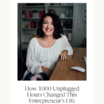 Photo of Hannah Brencher with caption: How 1000 Unplugged Hours Changed This Entrepreneur's Life