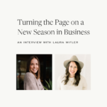 Photo of Laura Wifler with caption: Turning the Page on a New Season in Business