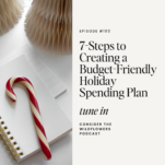 Photo of candy cane and notebook with caption: 7-Steps to Creating a Stress-Free and Budget-Friendly Holiday Spending Plan