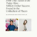 Photo of Shanna Skidmore and Mimi Striplin with the caption: From Tiny Tassels to the Today Show- Million Dollar Success Found in the Unlikeliest of Places