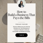 Photo of Shanna Skidmore with caption How to Build a Business That Pays the Bills