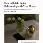 Photo of piggy bank and calculator with caption: How to Build a Better Relationship with Your Money