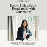 Photo of Shanna Skidmore with caption: How to Build a Better Relationship with Your Money